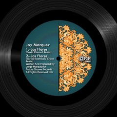 Joy Marquez - Las Flores (David Kinnard Remix) [Futura Groove Records]
