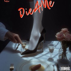 Die4Me ft JustLandin