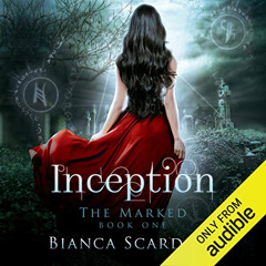 [ACCESS] EBOOK ✔️ Inception by  Bianca Scardoni,Bailey Carr,Audible Studios [KINDLE P