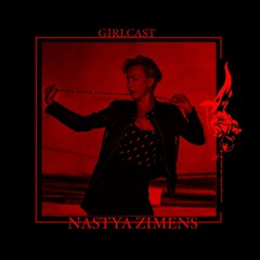 Girlcast #015 by Nastya Zimens
