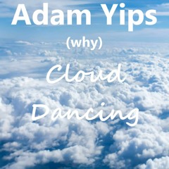 Adam Yips - Why