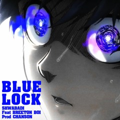 Blue Lock - Shwabadi ft. Breeton Boi