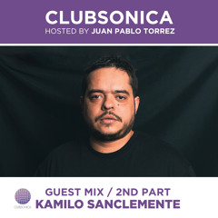 Clubsonica Radio 057 - Juan Pablo Torrez & guest Kamilo Sanclemente