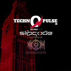 slipcode - TechnoPulseUK www.212RadioUK.com 10-08-22 - Industrial Hard Techno