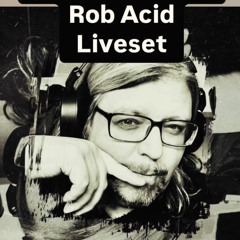 Rob Acid Live 2025