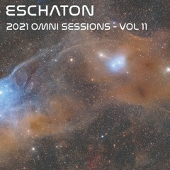 Eschaton: The 2021 Omni Sessions - Volume 11