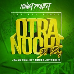 J Balvin X Khalid Ft. Maffio & Justin Quiles - Otra Noche De Pary (Minost Project Private Remix)