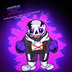 Undertale Last Breath Knowledge's Power Remastered: Intellectual Fear II [Old mix]