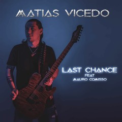 Matias Vicedo - Last Chance Ft Mauro Comisso(version Final)