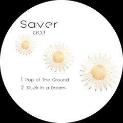 Premiere : Unknown Artist - Pop Of The Ground [SAVER003] [BANDCAMP]
