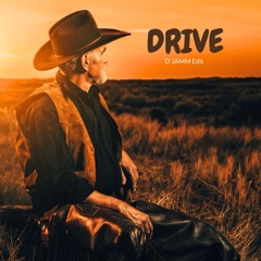 Drive (D'JAMM Edit)