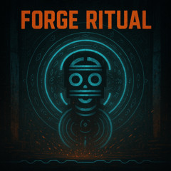Forge Ritual