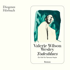 Valerie Wesley, Todesblues. Diogenes Hörbuch 978-3-257-69570-0