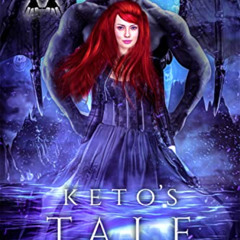 [Get] EBOOK 🖌️ Keto's Tale: A Reverse Harem Romance (Monsters and Gargoyles Book 2)