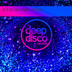 Pete Bellis & Tommy - Feel Ok