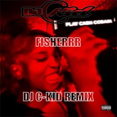 Bay Swag ft Cash Cobain - Fisherrr (DJ C-Kid Jersey Club Remix)