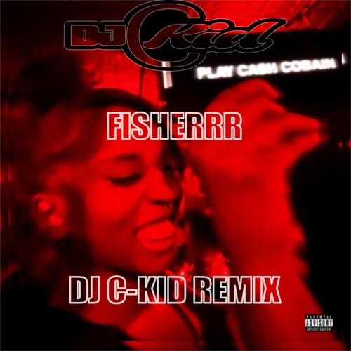 Bay Swag ft Cash Cobain - Fisherrr (DJ C-Kid Jersey Club Remix)