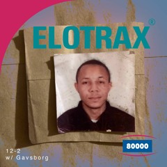Elotrax w/ Gavsborg