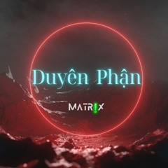 Duyên Phận (MELOTRIX Remix) [FreeDownload]