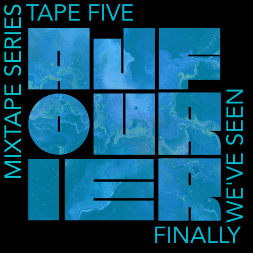 AJFourier Mixtape sessions  tape 5 Finally we've seen
