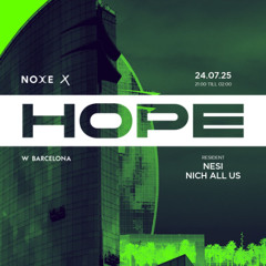 Nich All Us @ Hope x Noxe - Barcelona 24.7.25