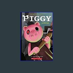 [Read Pdf] 📚 Infected: An AFK Book (Piggy Original Novel) pdf