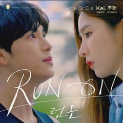 Kei (Lovelyz) JOOHONEY (Monsta X) - Ride Or Die (Run On OST Part.2)
