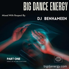DJ BenHaMeen - Big Dance Energy - Part One (Deep House Soul Vibes Mix)