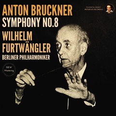 Symphony No. 8 in C minor, WAB 108: IV. Finale: Feierlich, nicht schnell (2023 Remastered, Berlin 1949)