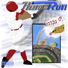 HOME RUN ( FT. SONNY & ITSOMARII)