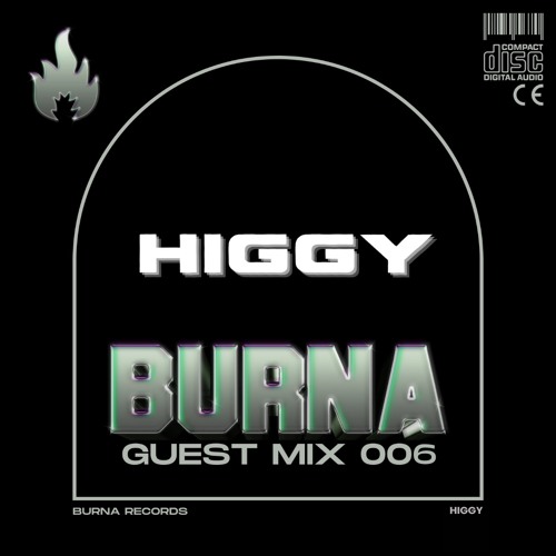 Burna Records Mix 006 w/ HIGGY