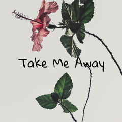 Take Me Away (Kid Ghost)