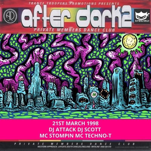 After Dark 2 21-03-1998 Dj Attack Dj Scott Mc Stompin Mc Techno-T
