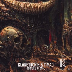 Klangtronik & Timao - Torture Of Rael (QUAL & FREUDE Remix)
