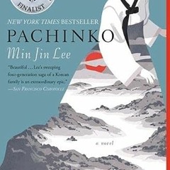 ( pN9Tt ) Pachinko (National Book Award Finalist) by  Min Jin Lee ( V8p )