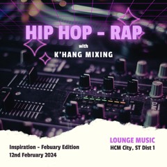 Best  HipHop & Rap 2024 - K'HANG MIXING