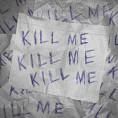 Kill Me