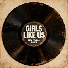 B-15 Project - Girls Like Us (Max Zondag Remix)