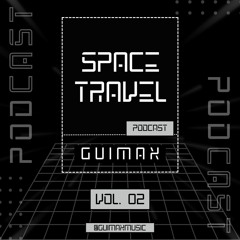 GUIMAX @ Space Travel #02