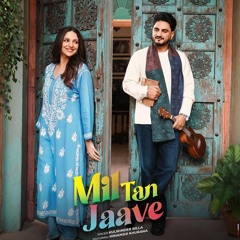 Mil Tan Jaave | Kulwinder Billa