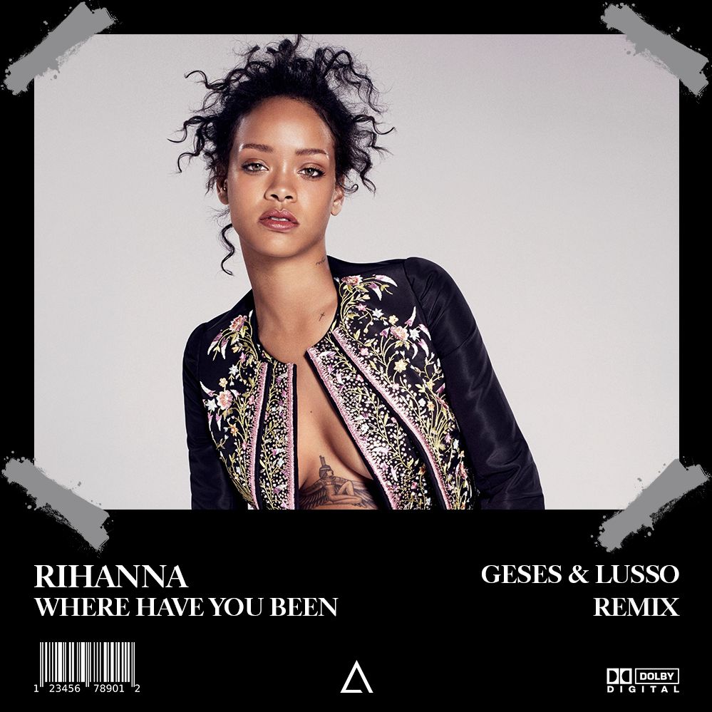 Rihanna - Where Have You Been (GESES & LUSSO Remix) [FREE DOWNLOAD]