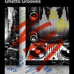 Ghetto Grooves