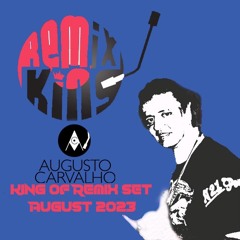 The King Of Remix Set August 2023