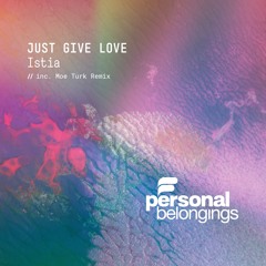 Istia  - Just Give Love (Moe Turk Remix)