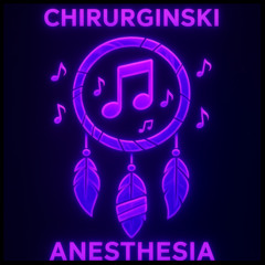 CHIRURGINSKI - ANESTHESIA