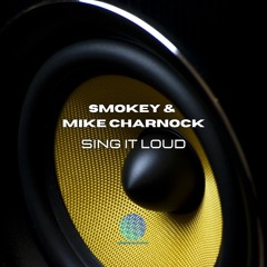 Smokey & Mike Charnock - Sing It Loud