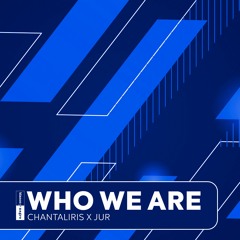 Chantaliris X Too Martian - Who We Are Master