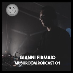 Mushroom Smile Podcast 01 - Gianni Firmaio