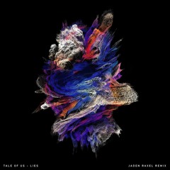 Tale Of Us - Lies (Jaden Raxel Remix)