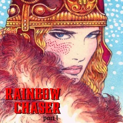 Rainbow Chaser - part I